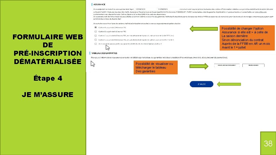 FORMULAIRE WEB DE PRÉ-INSCRIPTION DÉMATÉRIALISÉE Étape 4 Possibilité de changer l’option Assurance si elle