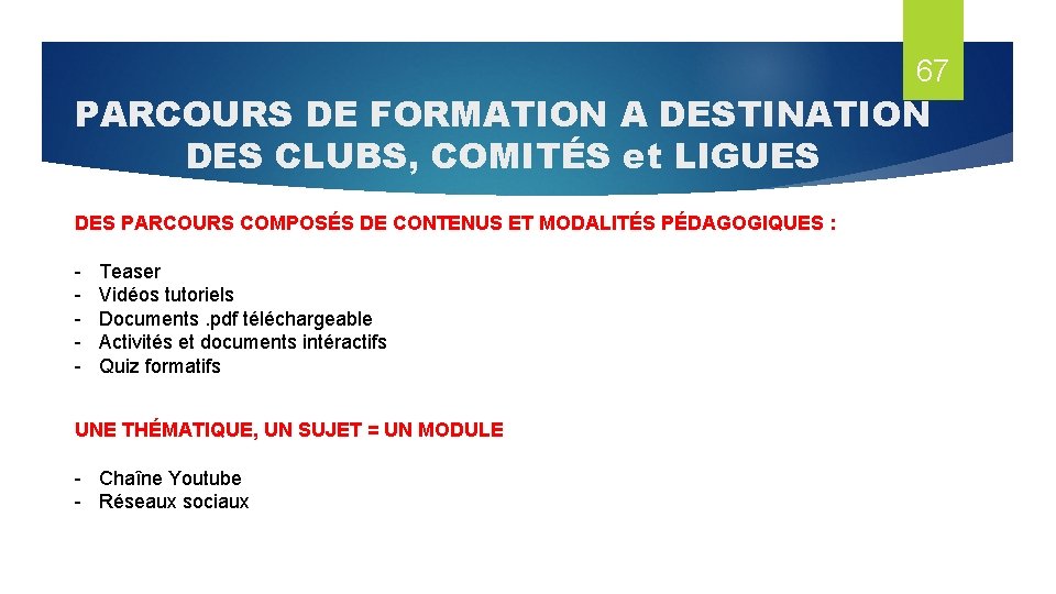 67 PARCOURS DE FORMATION A DESTINATION DES CLUBS, COMITÉS et LIGUES DES PARCOURS COMPOSÉS