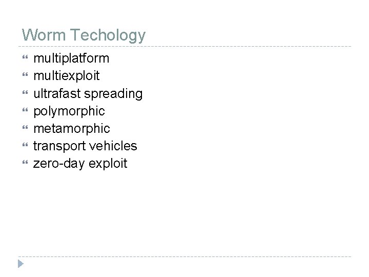 Worm Techology multiplatform multiexploit ultrafast spreading polymorphic metamorphic transport vehicles zero-day exploit 