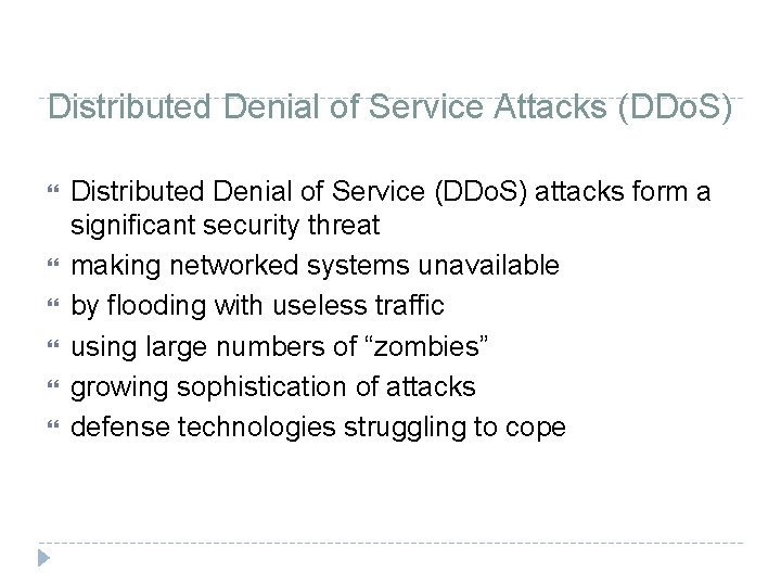 Distributed Denial of Service Attacks (DDo. S) Distributed Denial of Service (DDo. S) attacks