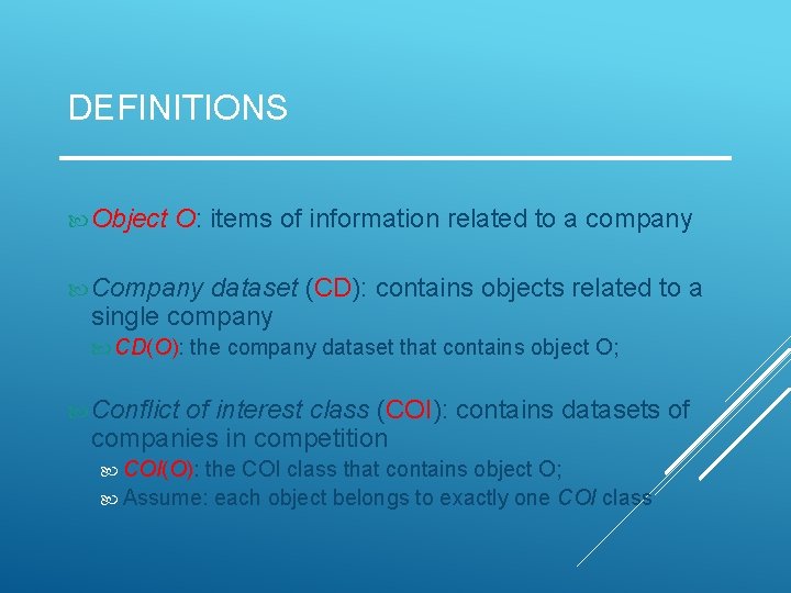 DEFINITIONS Object O: items of information related to a company Company dataset (CD): contains