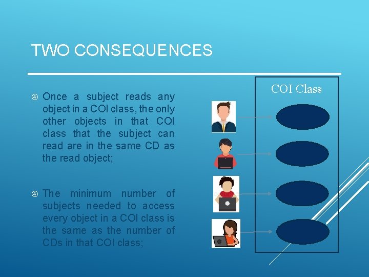 TWO CONSEQUENCES Once a subject reads any object in a COI class, the only