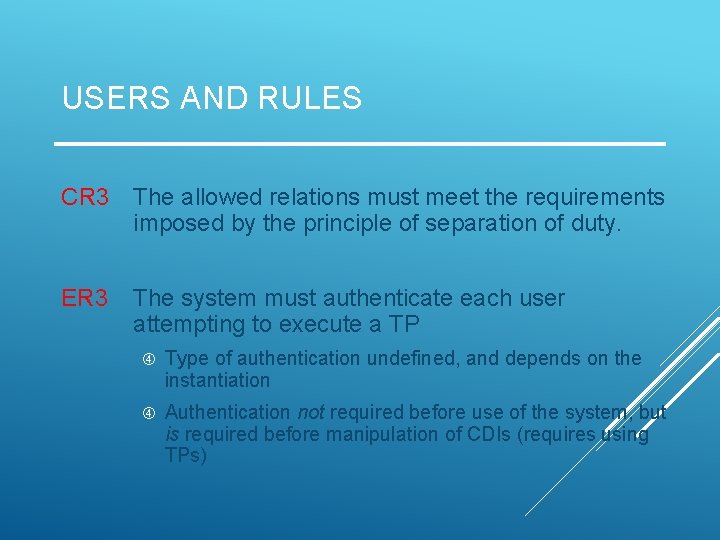 USERS AND RULES CR 3 The allowed relations must meet the requirements imposed by