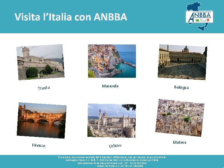 Visita l’Italia con ANBBA Trento Firenze Mararola Urbino © A. N. B. B. A.