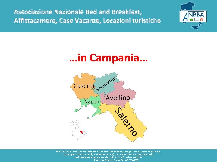 Associazione Nazionale Bed and Breakfast, Affittacamere, Case Vacanze, Locazioni turistiche …in Campania… © A.