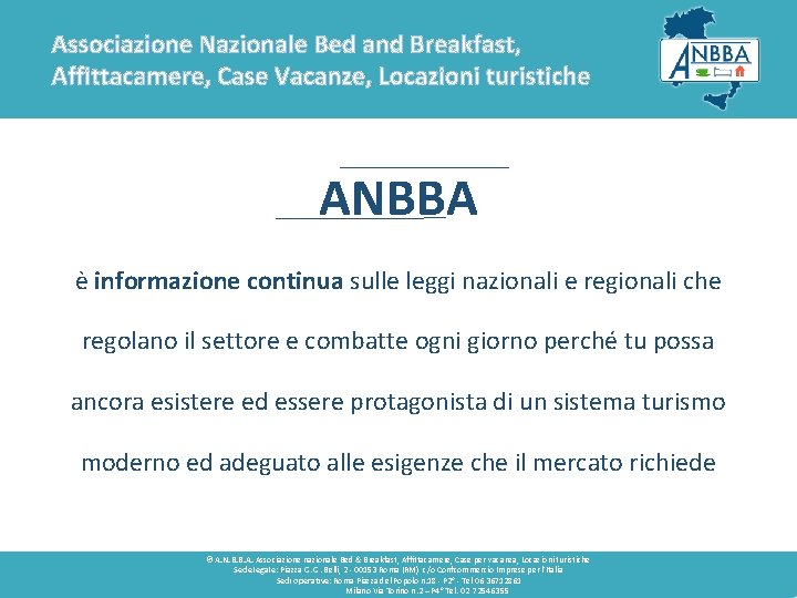 Associazione Nazionale Bed and Breakfast, Affittacamere, Case Vacanze, Locazioni turistiche ANBBA è informazione continua