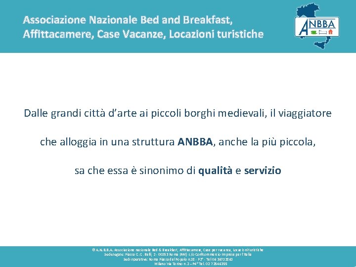 Associazione Nazionale Bed and Breakfast, Affittacamere, Case Vacanze, Locazioni turistiche Dalle grandi città d’arte