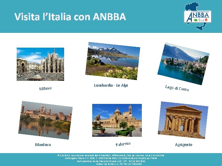 Visita l’Italia con ANBBA Milano Mantova Lombardia - Le Alpi Palermo © A. N.