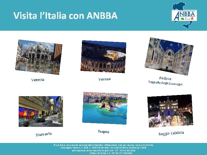 Visita l’Italia con ANBBA Venezia Diamante Verona Padova Cappella degli S Tropea © A.