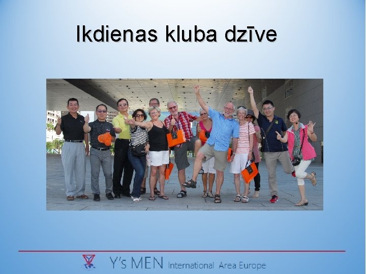 Ikdienas kluba dzīve 