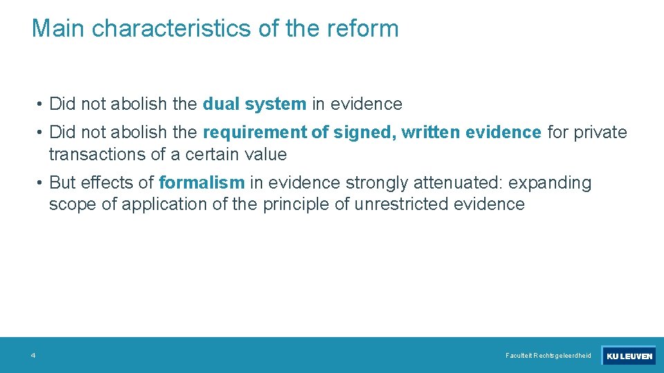 Main characteristics of the reform • Did not abolish the dual system in evidence