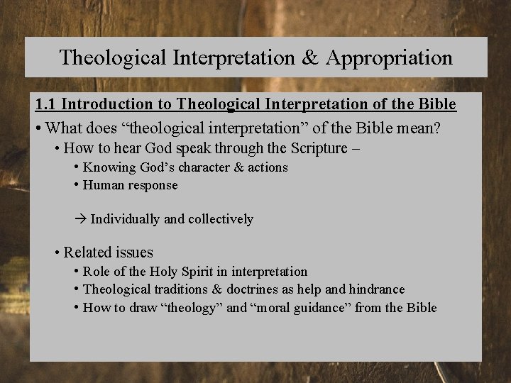 Theological Interpretation & Appropriation 1. 1 Introduction to Theological Interpretation of the Bible •