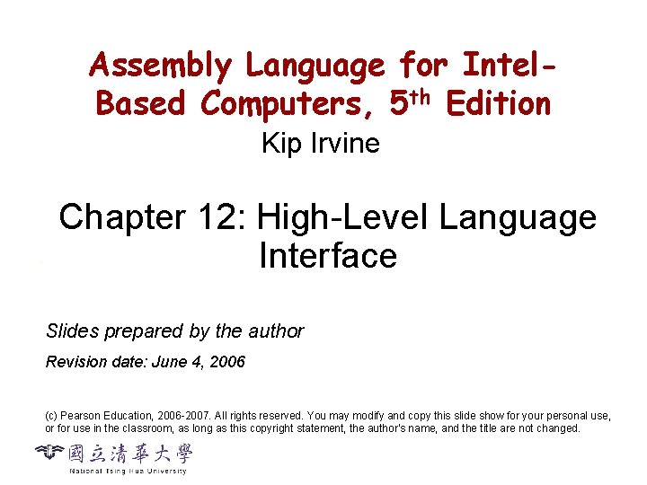Assembly Language for Intel. Based Computers, 5 th Edition CS 2422 Assembly Language and