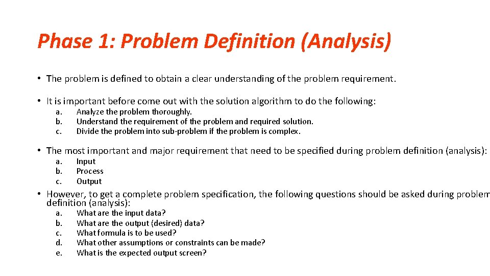 Phase 1: Problem Definition (Analysis) • The problem is defined to obtain a clear