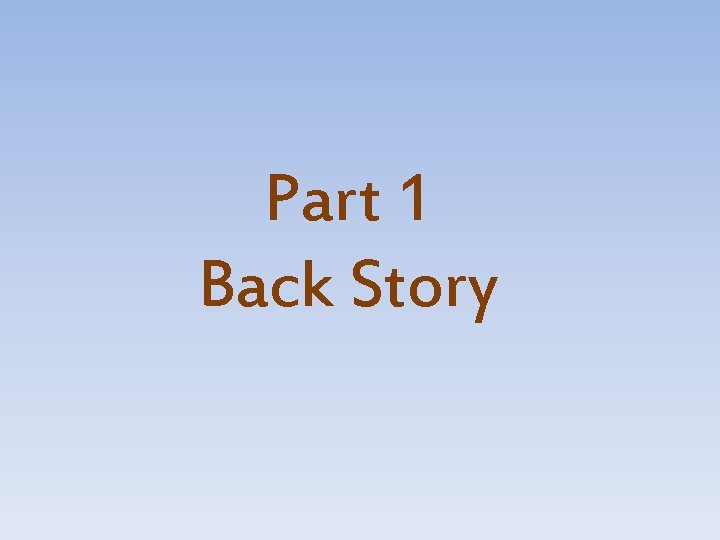Part 1 Back Story 