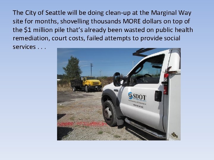 The City of Seattle will be doing clean-up at the Marginal Way site for