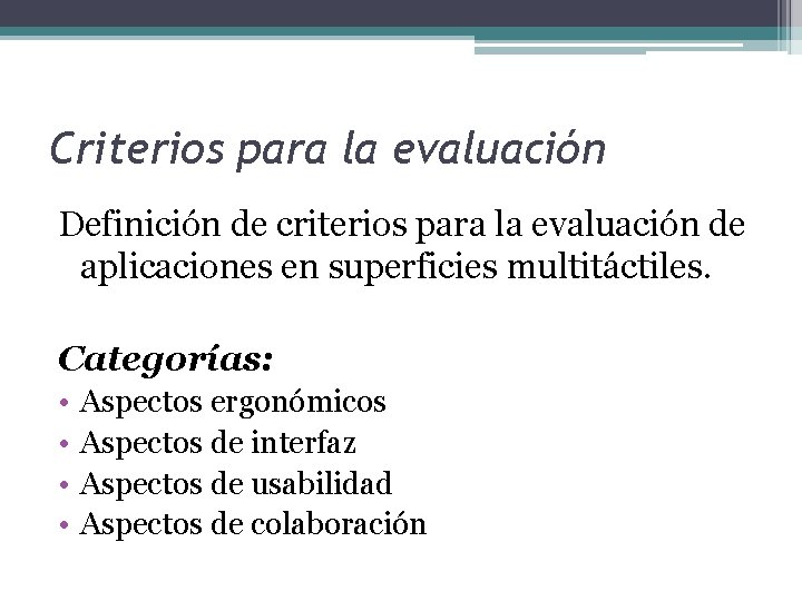 Criterios para la evaluación Definición de criterios para la evaluación de aplicaciones en superficies