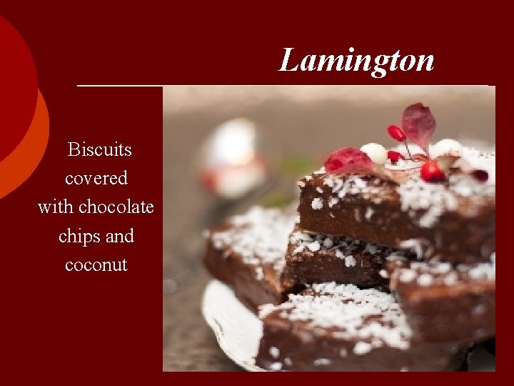  Lamington Biscuits covered with chocolate chips and coconut 