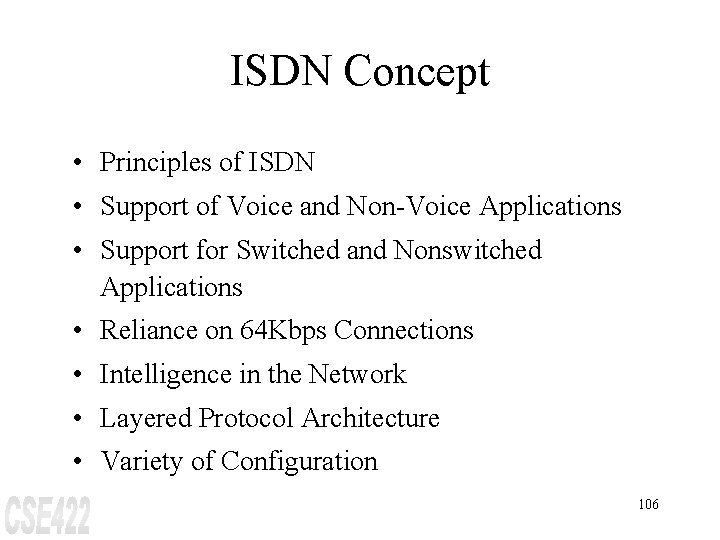 ISDN Concept • Principles of ISDN • Support of Voice and Non-Voice Applications •