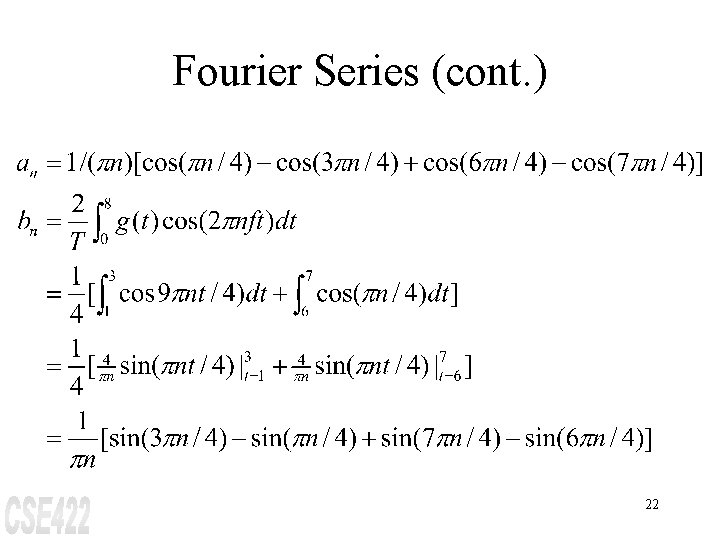 Fourier Series (cont. ) 22 