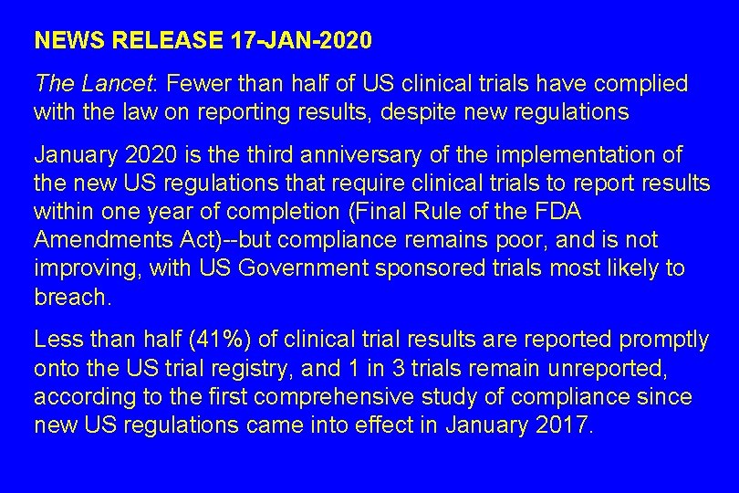 NEWS RELEASE 17 -JAN-2020 The Lancet: Fewer than half of US clinical trials have