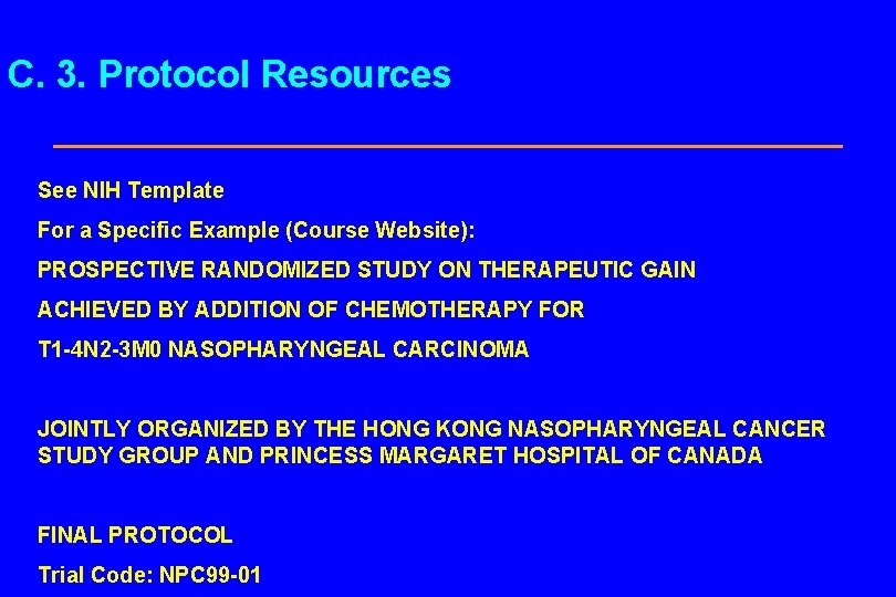 C. 3. Protocol Resources See NIH Template For a Specific Example (Course Website): PROSPECTIVE