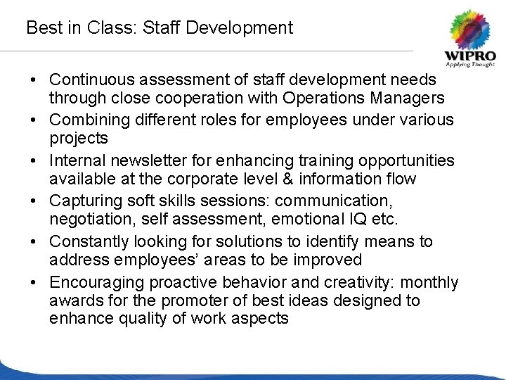 Best in Class: Staff Development • Continuous assessment of staff development needs through close