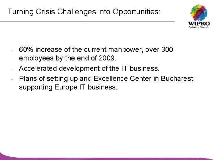 Turning Crisis Challenges into Opportunities: - 60% increase of the current manpower, over 300
