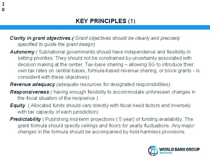 2 0 KEY PRINCIPLES (1) Clarity in grant objectives. ( Grant objectives should be