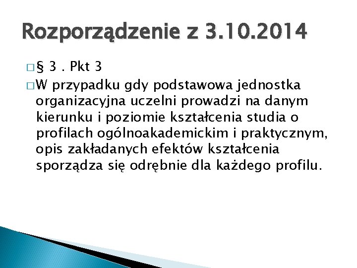 Rozporządzenie z 3. 10. 2014 �§ 3. Pkt 3 � W przypadku gdy podstawowa