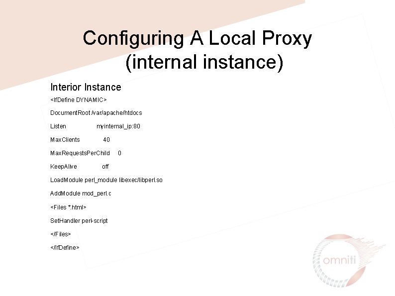 Configuring A Local Proxy (internal instance) Interior Instance <If. Define DYNAMIC> Document. Root /var/apache/htdocs