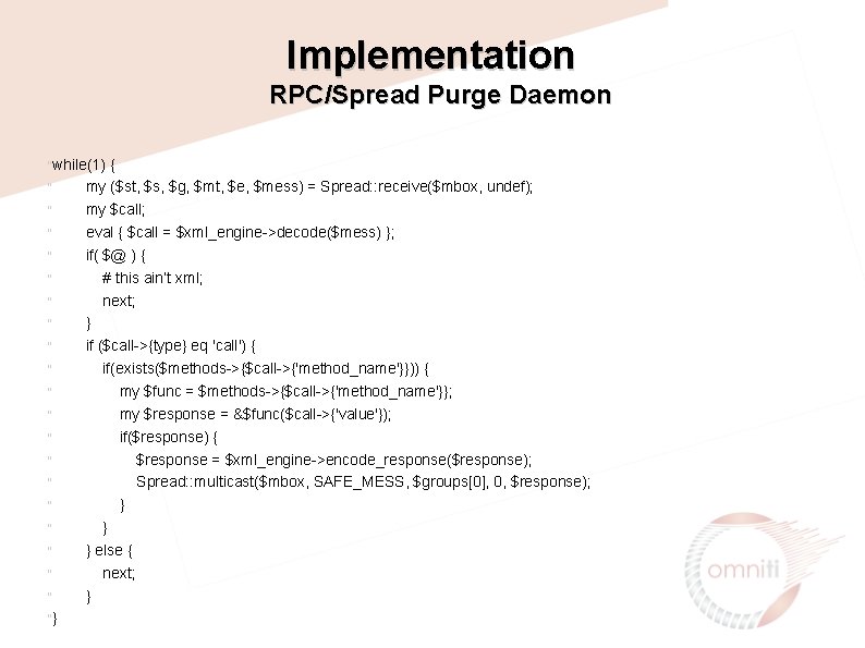 Implementation RPC/Spread Purge Daemon "while(1) " " " " "} { my ($st, $s,