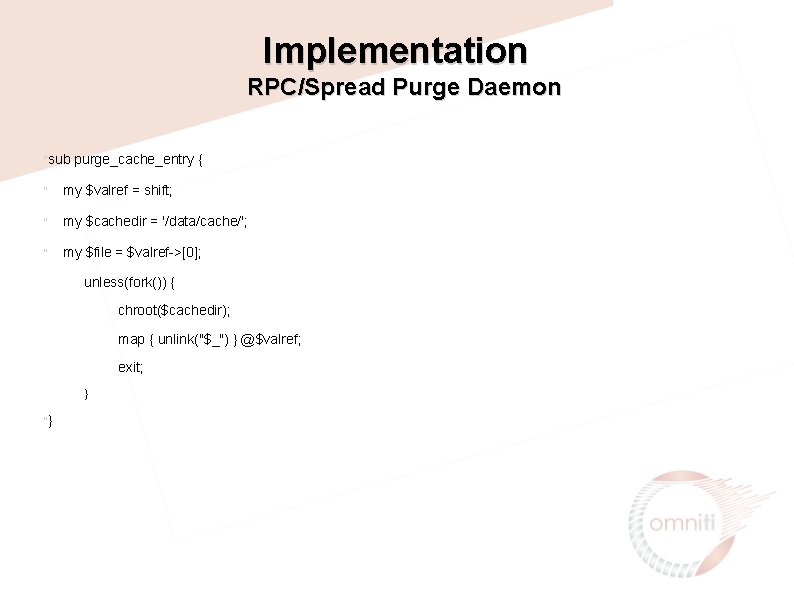 Implementation RPC/Spread Purge Daemon "sub purge_cache_entry { " my $valref = shift; " my