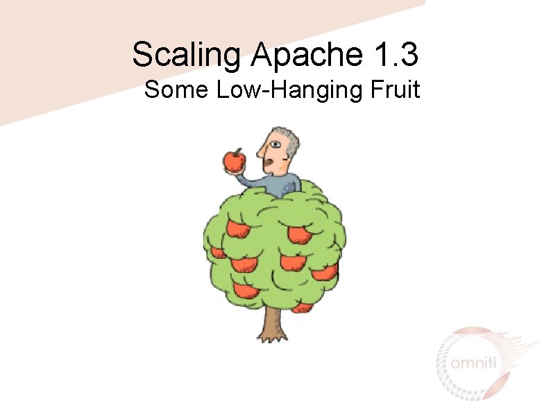 Scaling Apache 1. 3 Some Low-Hanging Fruit 