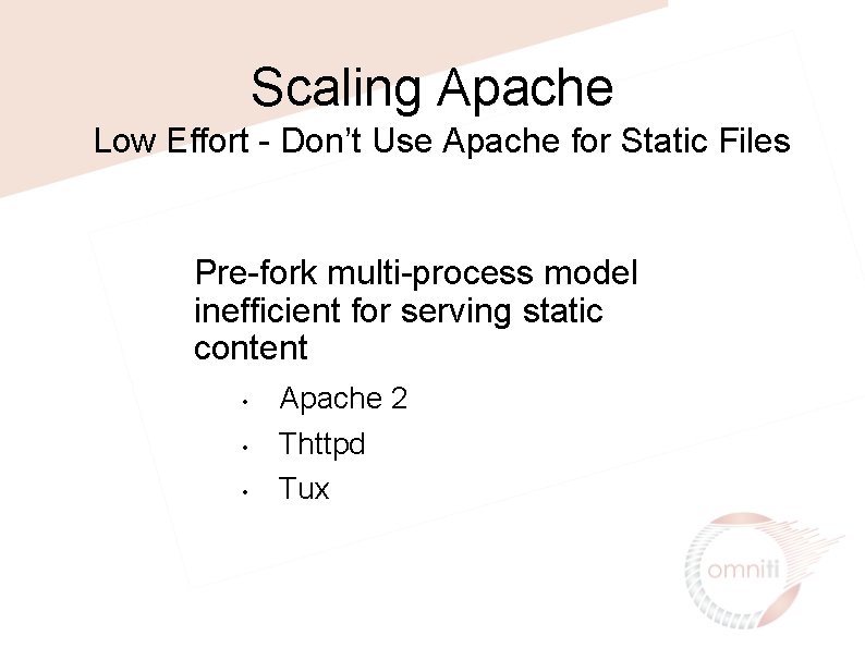 Scaling Apache Low Effort - Don’t Use Apache for Static Files Pre-fork multi-process model