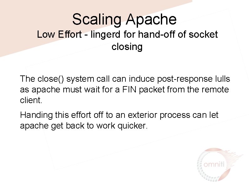 Scaling Apache Low Effort - lingerd for hand-off of socket closing The close() system