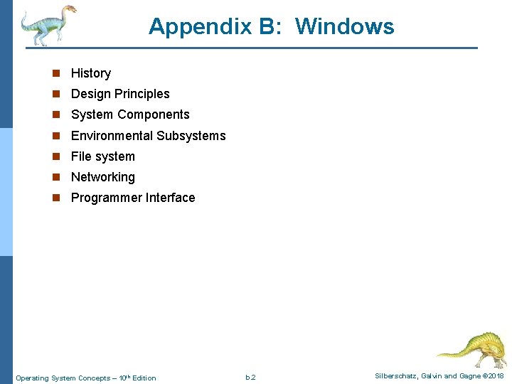 Appendix B: Windows n History n Design Principles n System Components n Environmental Subsystems