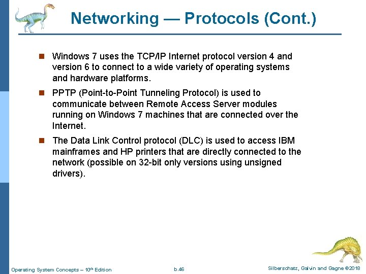 Networking — Protocols (Cont. ) n Windows 7 uses the TCP/IP Internet protocol version