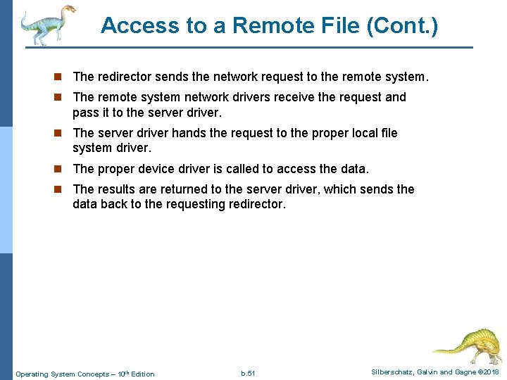 Access to a Remote File (Cont. ) n The redirector sends the network request