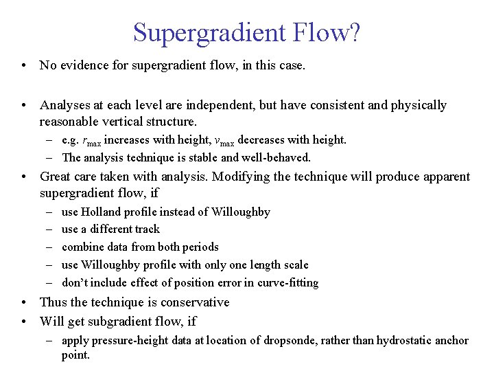 Supergradient Flow? • No evidence for supergradient flow, in this case. • Analyses at Supergradient Flow? • No evidence for supergradient flow, in this case. • Analyses at