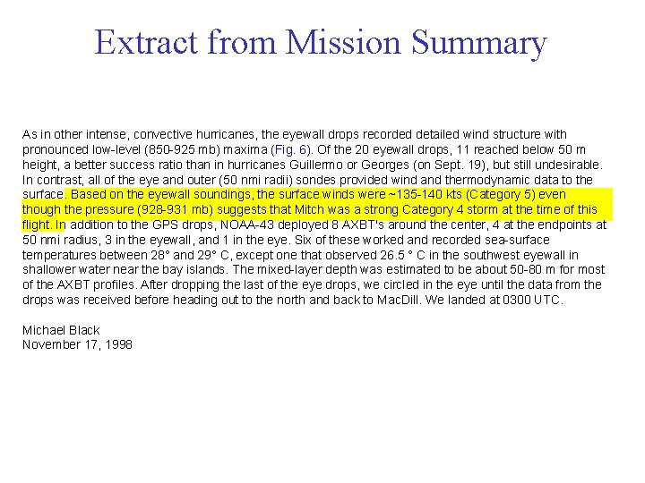 Extract from Mission Summary As in other intense, convective hurricanes, the eyewall drops recorded Extract from Mission Summary As in other intense, convective hurricanes, the eyewall drops recorded