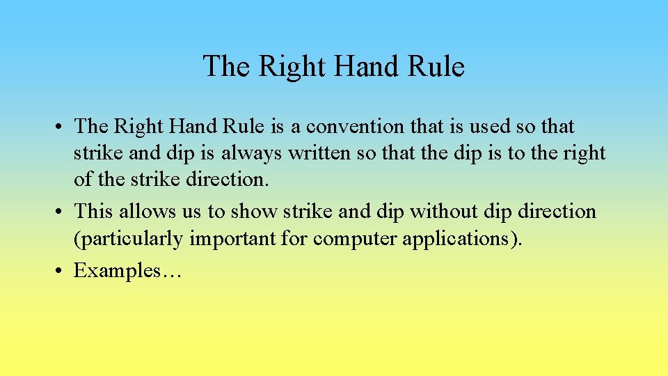 The Right Hand Rule • The Right Hand Rule is a convention that is