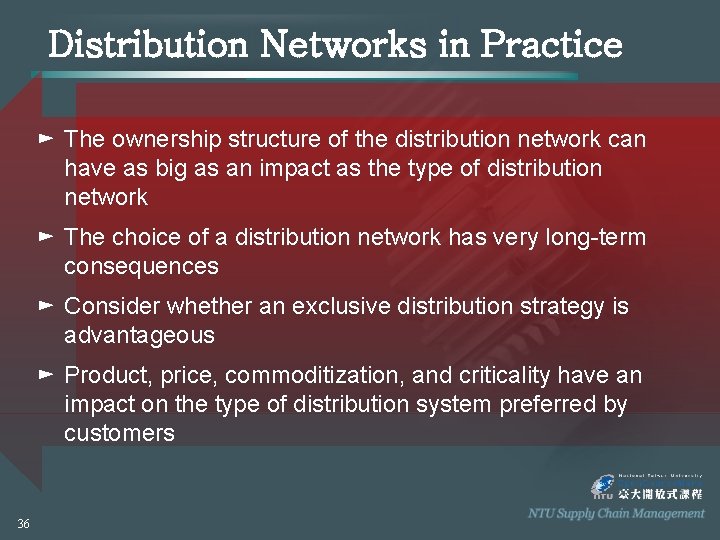 Distribution Networks in Practice ► The ownership structure of the distribution network can have