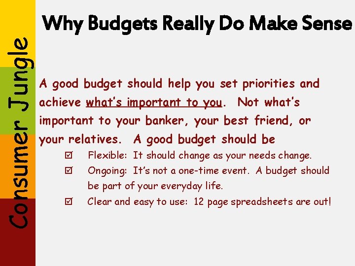 Consumer Jungle Why Budgets Really Do Make Sense A good budget should help you