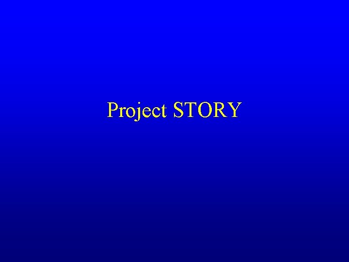 Project STORY 