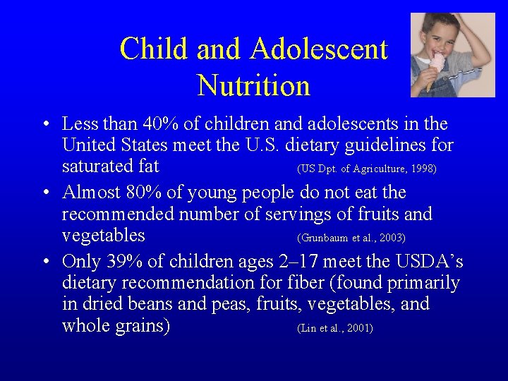 Child and Adolescent Nutrition • Less than 40% of children and adolescents in the