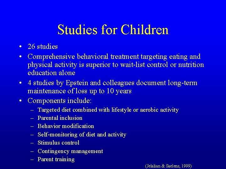 Studies for Children • 26 studies • Comprehensive behavioral treatment targeting eating and physical