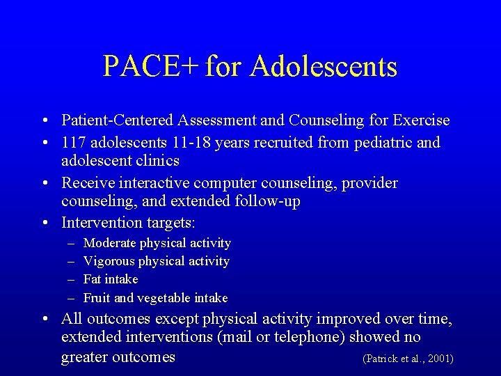 PACE+ for Adolescents • Patient-Centered Assessment and Counseling for Exercise • 117 adolescents 11