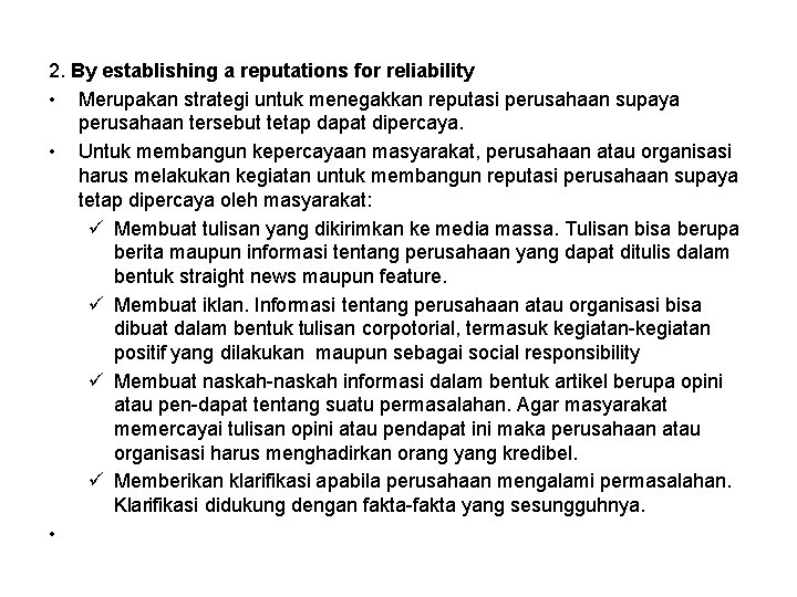 2. By establishing a reputations for reliability • Merupakan strategi untuk menegakkan reputasi perusahaan