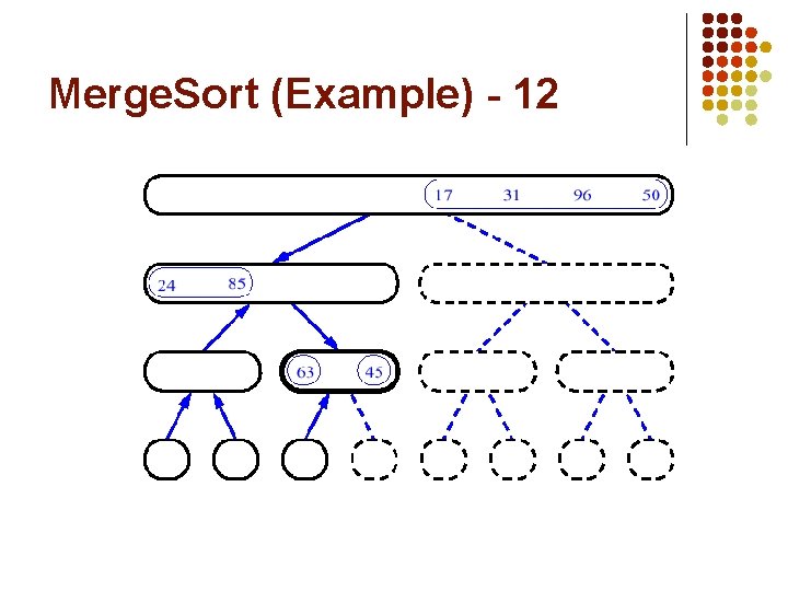 Merge. Sort (Example) - 12 